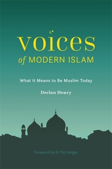 Paperback Voices of Modern Islam: What It Means to Be Muslim Today Book