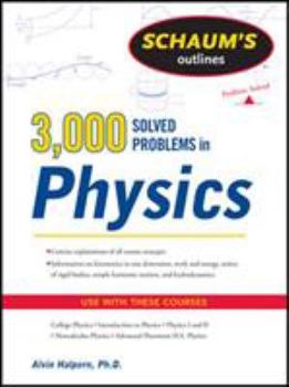 3,000 Solved Problems in Physics (Schaum's Solved Problems) (Schaum's Solved Problems Series) - Book  of the Schaum's Outline