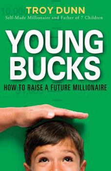 Hardcover Young Bucks: How to Raise a Future Millionaire Book