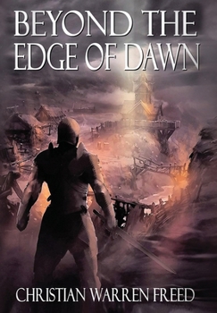 Beyond the Edge of Dawn - Book #3 of the Histories of Malweir