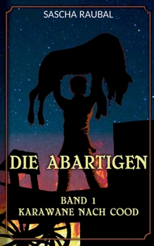 Paperback Karawane nach Cood: Die Abartigen Band 1 [German] Book