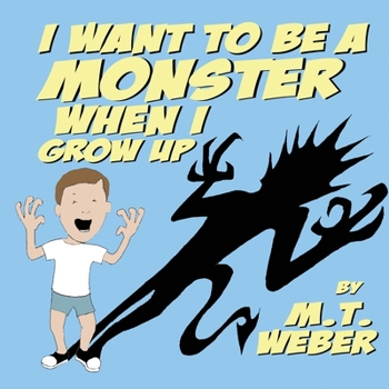 Paperback I Want to Be a Monster When I Grow Up Book