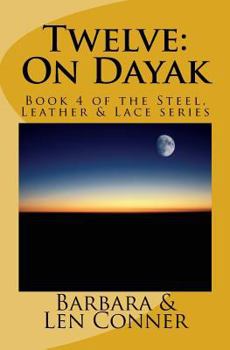 Paperback Twelve: On Dayak: Book 4 of the Steel, Leather & Lace series Book
