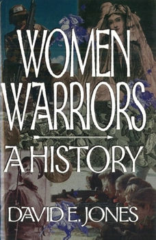 Women Warriors: A History (The Warriors) - Book  of the Warriors