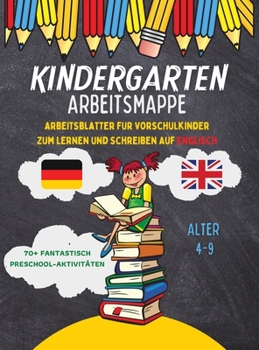 Hardcover Kindergarten Arbeitsmappe: Arbeitsblatter fur Vorschulkinder Zum Lernen und Schreiben Auf Englisch, Alter 4-9. [German] Book