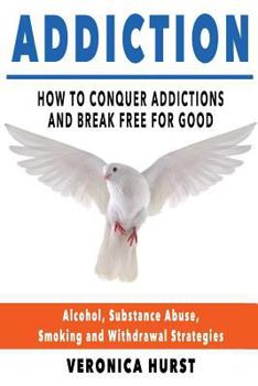 Paperback Addiction: How To Conquer Addiction and Break Free For Good Book