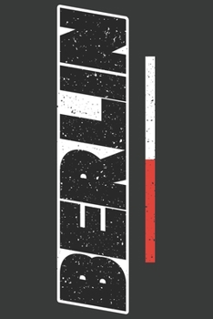 Berlin: Blanko Notizbuch mit 120 Seiten. Berlin in Deutschland als Geschenk