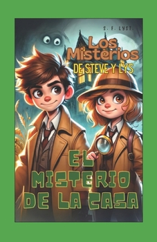 Paperback Los misterios de Steve y Lys: El misterio de la casa [Spanish] Book