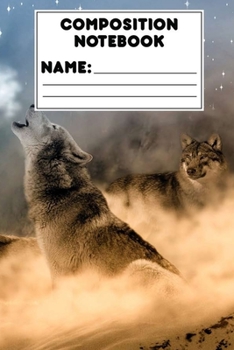 Paperback Composition Notebook: Draw and Write Journal, Wolf Notebook, School Workbook, Activity Book, Ruled Paper For Notes, Assignments, Creative Wr Book