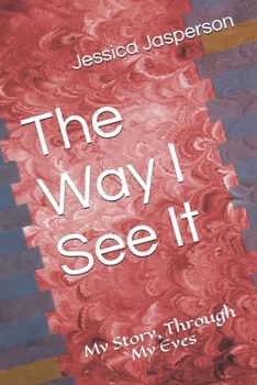 Paperback The Way I See It: My Story, Through My Eyes Book