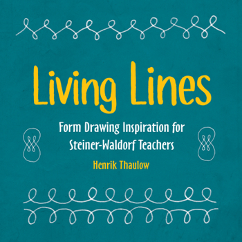 Paperback Living Lines: Form Drawing Inspiration for Steiner-Waldorf Teachers Book