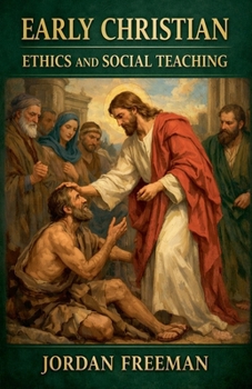 Paperback Early Christian Ethics and Social Teaching Book