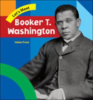 Let's Meet Booker T Washington (Let's Meet Biographies) - Book  of the Let's Meet ~ Biographies