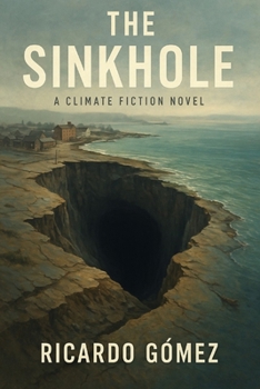 Paperback The Sinkhole: A Port Townsend climate fiction novel Book