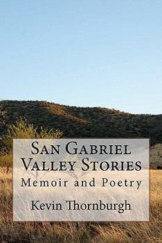 Paperback San Gabriel Valley Stories: Memoir and Poems Book