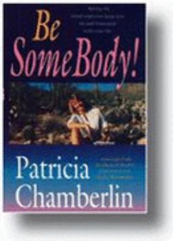 Paperback Be Somebody: Spring the Mind Traps That Keep You Fat and Frustrated with Your Life Book