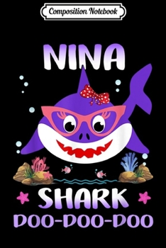 Composition Notebook: Nina Shark Doo Doo Matching Family Shark  Journal/Notebook Blank Lined Ruled 6x9 100 Pages