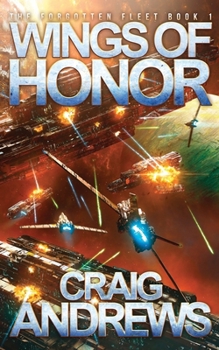 Wings of Honor - Book #1 of the Forgotten Fleet