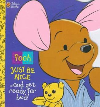 Just Be Nice and Get Ready For Bed - Book  of the Winnie the Pooh: Just Be Nice
