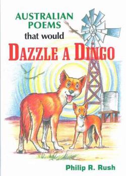 Paperback Australian Poems That Would Dazzle A Dingo Book