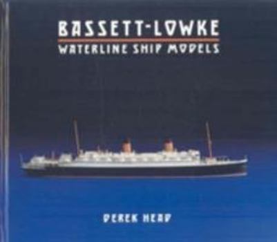 Hardcover Bassett-Lowke Waterline Ship Models Book