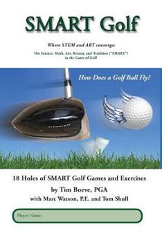 Paperback Smart Golf: Science, Math, Art, Reason, and Tradition of Golf Book