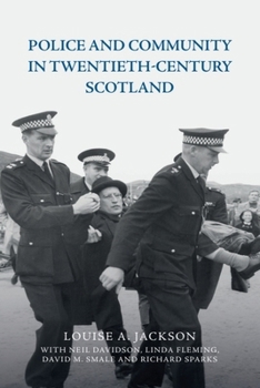 Hardcover Police and Community in Twentieth-Century Scotland Book