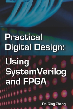 Paperback Practical Digital Design: Using SystemVerilog and FPGA Book