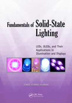 Paperback Fundamentals of Solid-State Lighting: Leds, Oleds, and Their Applications in Illumination and Displays Book