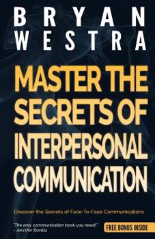 Paperback Master The Secrets Of Interpersonal Communication Book