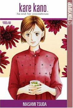 Kare Kano: His and Her Circumstances, Vol. 13 - Book #13 of the  [Kareshi kanojo no jij]