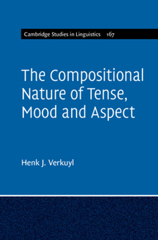 Hardcover The Compositional Nature of Tense, Mood and Aspect: Volume 167 Book