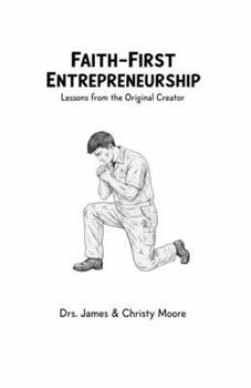 Faith-First Entrepreneurship: Lessons from the Original Creator