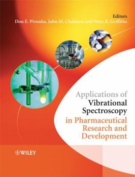Hardcover Applications of Vibrational Spectroscopy in Pharmaceutical Research and Development Book
