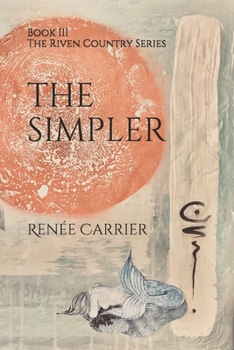 Paperback The Simpler: Book III in The Riven Country Series Book