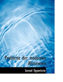 Hardcover Probleme Der Modernen Altronomie [Large Print] Book