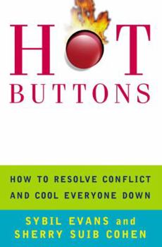 Paperback Hot Buttons: How to Resolve Conflict and Cool Everyone Down Book