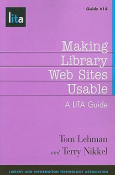 Paperback Making Library Web Sites Usable: A LITA Guide Book