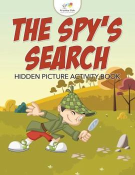 Paperback The Spy's Search: Hidden Picture Activity Book