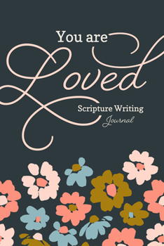 Paperback You Are Loved - Scripture Writing Journal Book