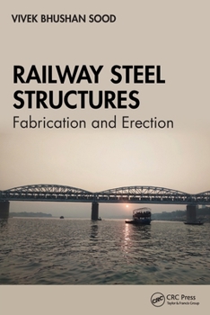 Paperback Railway Steel Structures: Fabrication and Erection Book