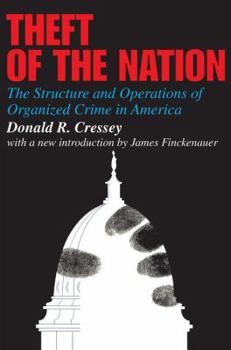 Paperback Theft of the Nation: The Structure and Operations of Organized Crime in America Book