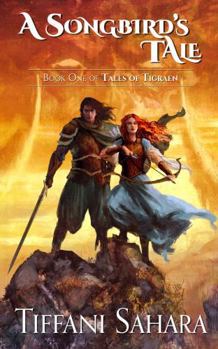 Paperback A Songbird's Tale (Tales of Tigraen) Book