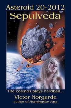 Paperback Asteroid 20-2012 Sepulveda: The cosmos plays hardball . . . Book