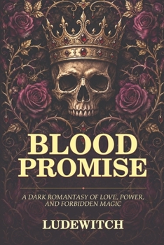Paperback Blood Promise: A Dark Romantasy of Love, Power, and Forbidden Magic Book