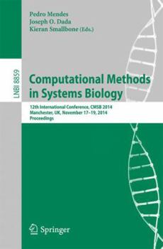 Paperback Computational Methods in Systems Biology: 12th International Conference, Cmsb 2014, Manchester, Uk, November 17-19, 2014, Proceedings Book