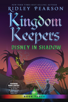 Kingdom Keepers III: Disney in Shadow - Book #3 of the Kingdom Keepers