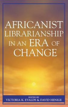 Paperback Africanist Librarianship in an Era of Change Book