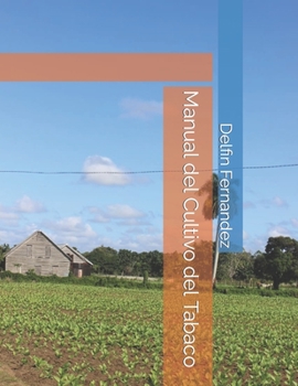 Paperback Manual del Cultivo del Tabaco [Spanish] Book