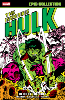 Paperback Incredible Hulk Epic Collection: To Hunt the Hulk Book